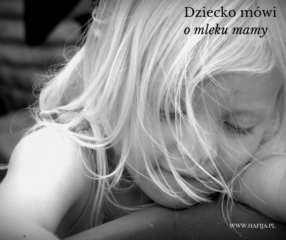 Dziecko mówi o mleku mamy