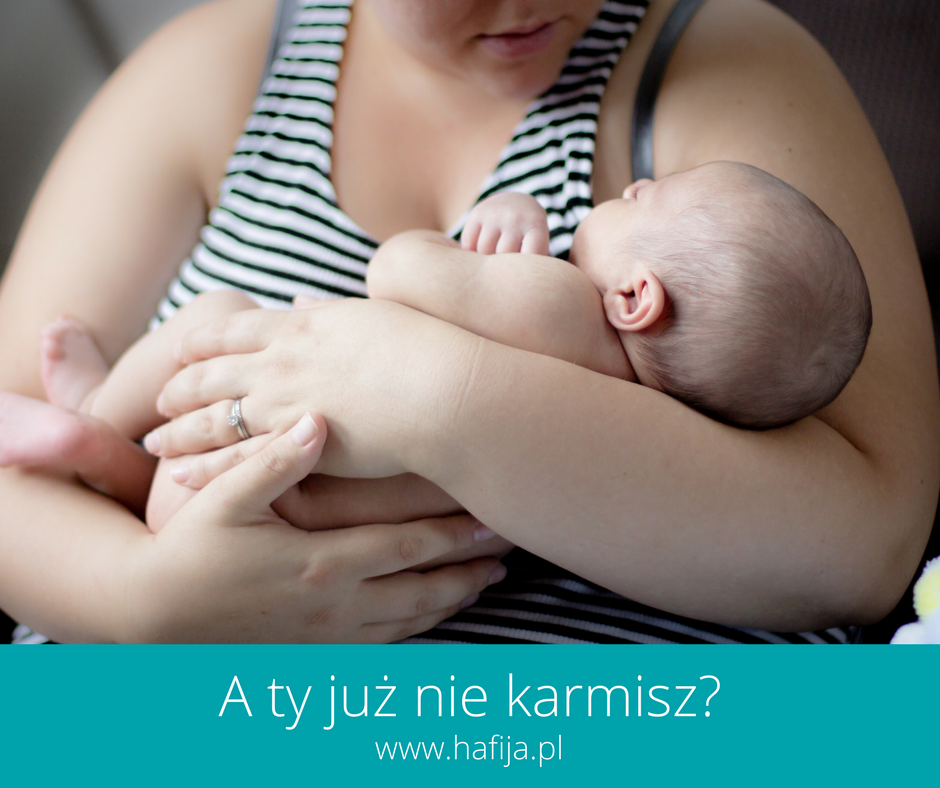 A ty już nie karmisz?